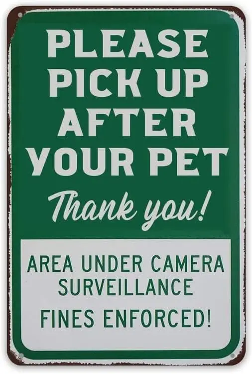 Metal Tin Sign Please Pick Up After Your Pet Area Under Surveillance Fines Enforced Curb Your Dog Sign Poop Clean Up After Pick