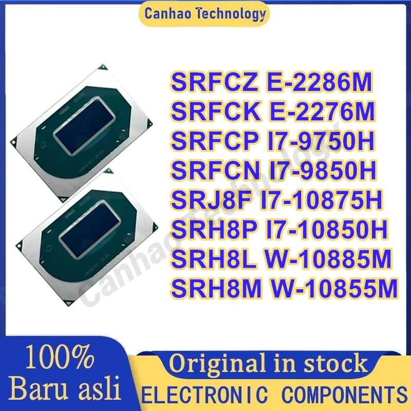 SRFCZ E-2286M SRFCK E-2276M SRFCP I7-9750H SRFCN I7-9850H SRJ8F I7-10875H SRH8P I7-10850H SRH8L W-10885M SRH8M W-10855M in stock