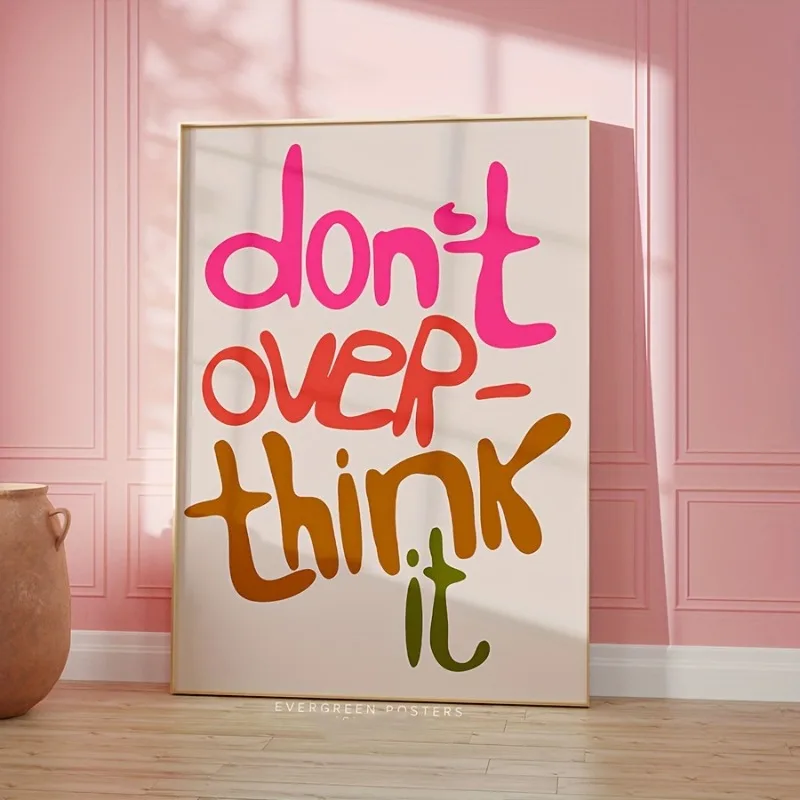 

1pc Unframed Creative Canvas Poster, "Don't Over Think It Quote" Painting, Prints Canvas Wall Art, Artwork Wall Painting Decor