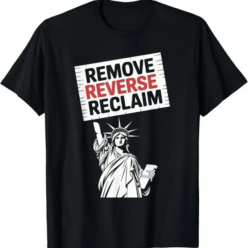 Remove Reverse Reclaim Protest Liberty Design T Shirt