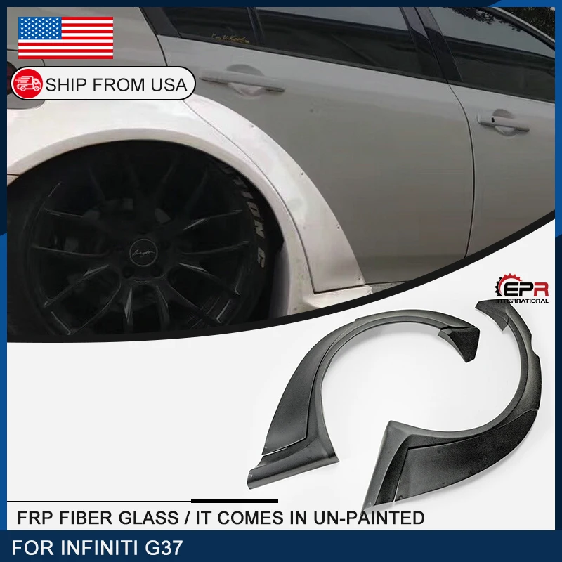 

Wheel Flare Arch Cover Tuning Body Kit Trim For Infiniti G37 TP Style FRP Fiber Glass Wide Body Rear Fender 6pcs Fiberglass