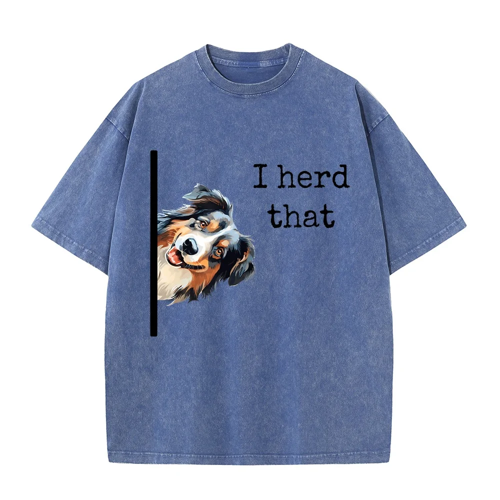 Australian Shepherd Dog Gifts Men Women I Herd That T-Shirt Oversize T-Shirts Men's Birthday T Shirt Gift Graphic Tee Lover Dad