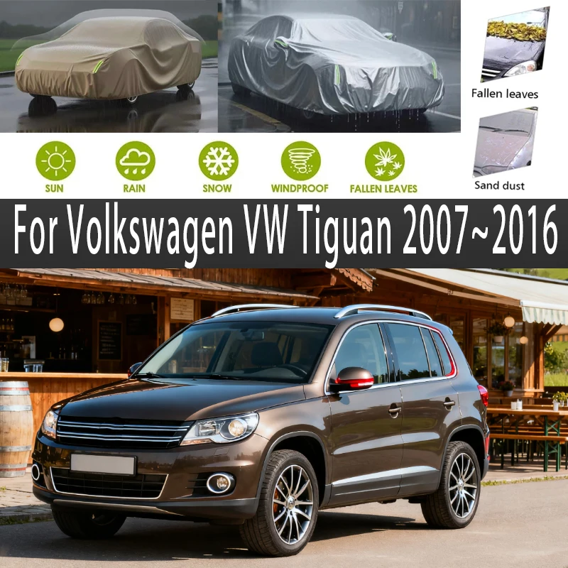 

For Volkswagen VW Tiguan 2007~2016 2010 Outdoor Protection Full Car Covers Snow Cover Sunshade Waterproof Dustproof Exterior