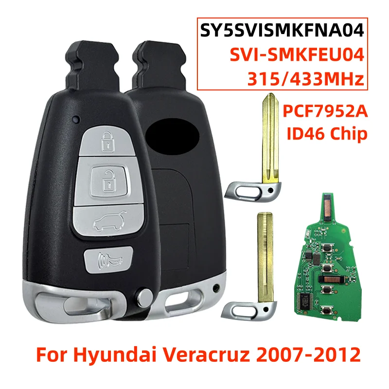 

SVI-SMKFEU04 SY5SVISMKFNA04 95440-3J600 4 Button Remote Key 315/433MHz ID46 PCF7952A TOY40/HYN14R For Hyundai Veracruz 2007-2012