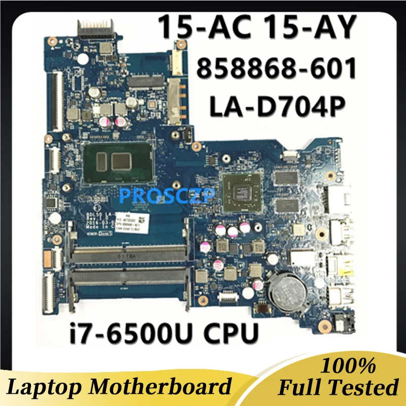 

858868-601 858868-501 858868-001 Mainboard For HP 15-AC 15-AY 250 G5 Laptop Motherboard BDL50 LA-D704P W/i7-6500U CPU 100%Tested