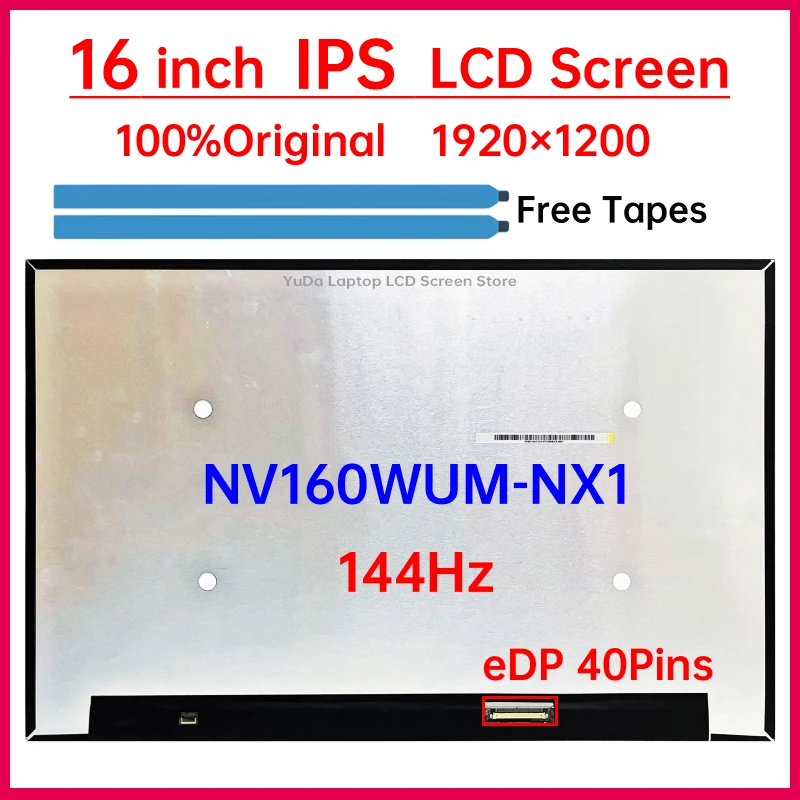 

16 Inch 144Hz Laptop LCD Screen NV160WUM NX1 Fit NV160WUM-NX1 Display Matrix Panel Replacement 1920x1200 eDP 40 Pins Non-Touch