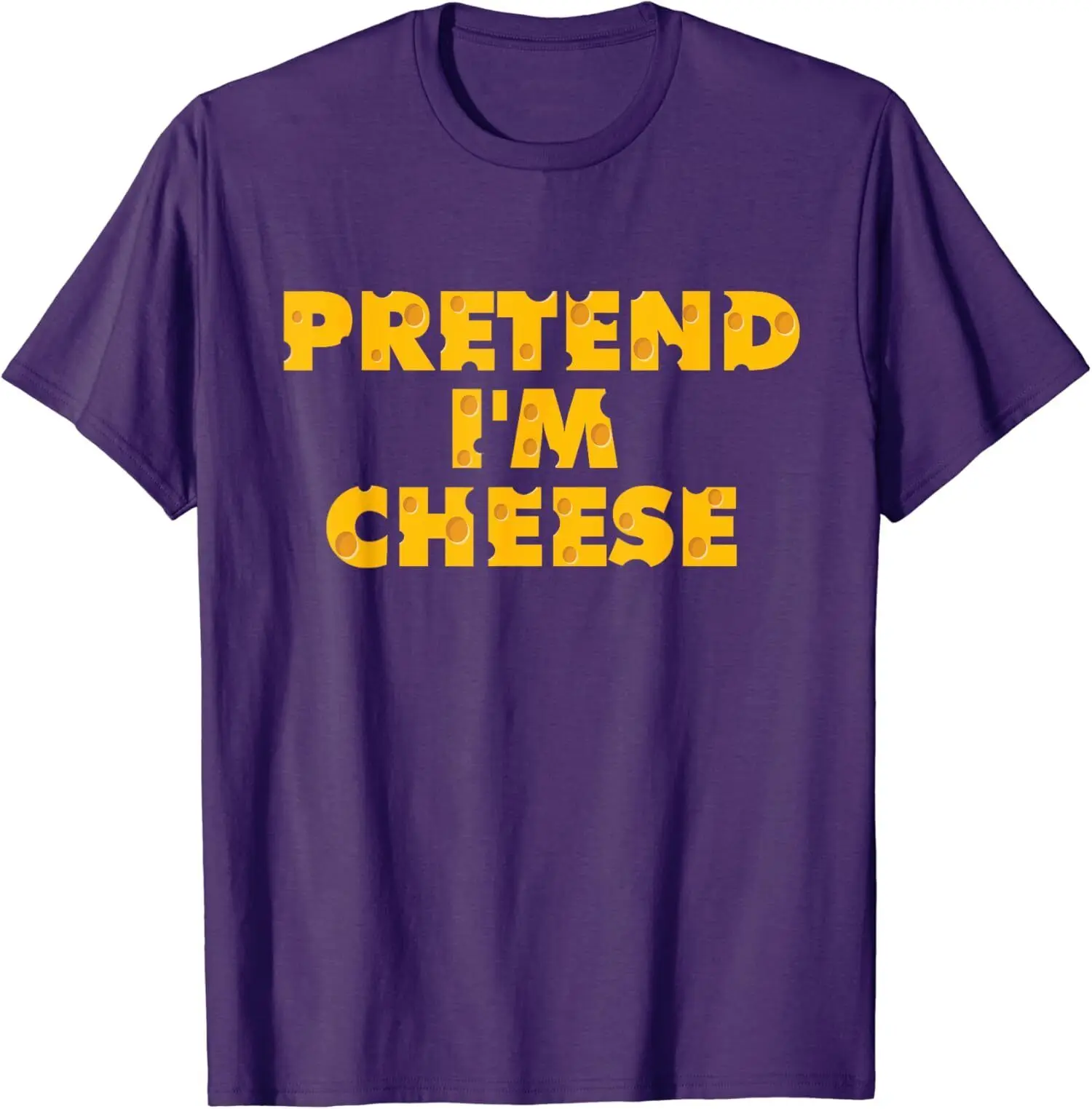 Pretend I am Cheese Funny Lover T Shirt