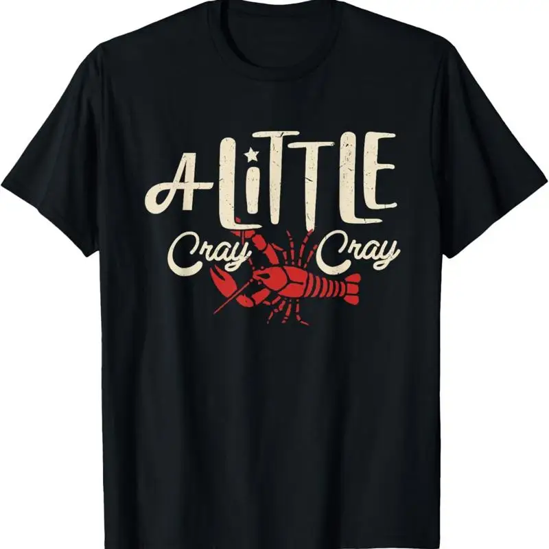 Crawfish Boil T Shirt A Little Cray Crayfish Boils