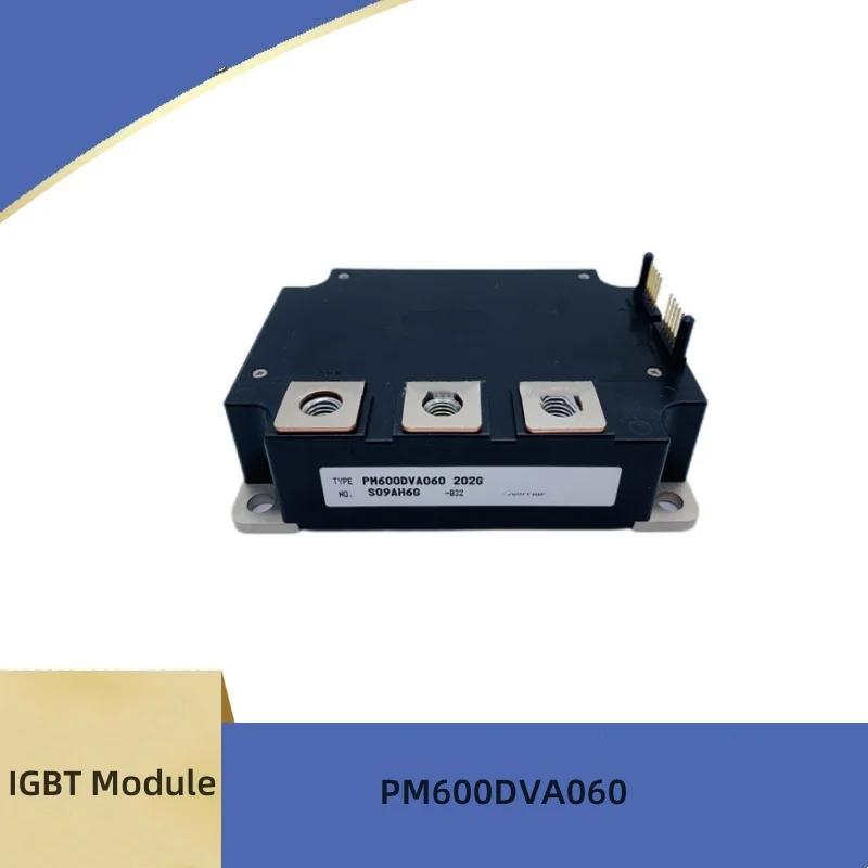 

New IGBT Module PM600DVA060 PM600DSA060 PM400DSA060 PM400DVA060 PM200DVA120 PM300DVA120 PM300DSA120 in Stock