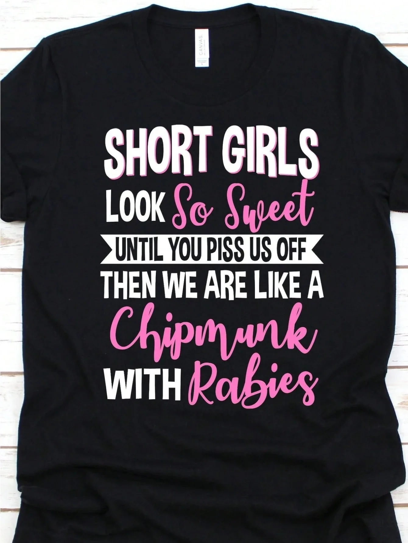 Short Girls Look Sweet Until You Piss Us Off Casual Crewneck T-Shirt For Women Short Sleeve Design With Funny Text Gift For Her