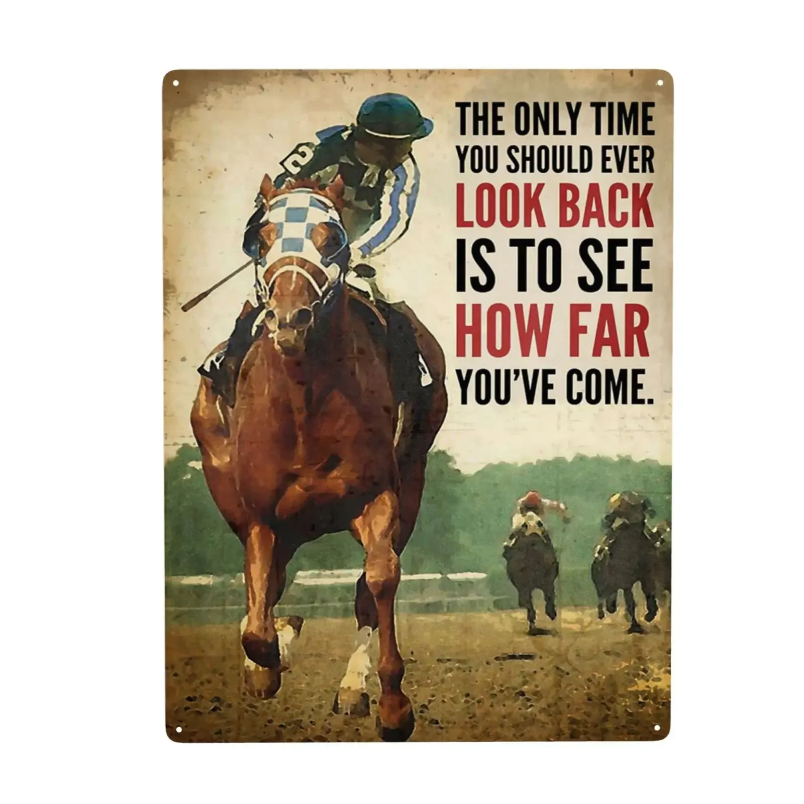 Horse Racing The Only Time You Should Ever Look Back is to See How Far You've Come Tin Metal Sign Wall Decor Fun Decoration