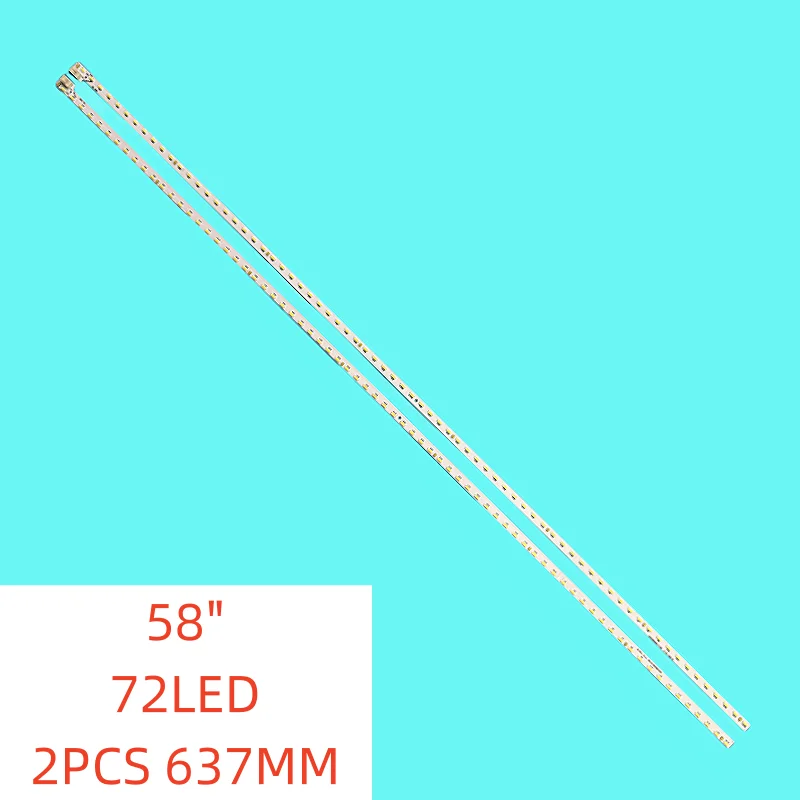 

2pcs 72lamps New LED Backlight Strip For Sharp 58 inch TV LCD-58MY8006A 6202B000CT100 6202B000CS100 V580DJ4-ME5 LT-58MA887 637MM