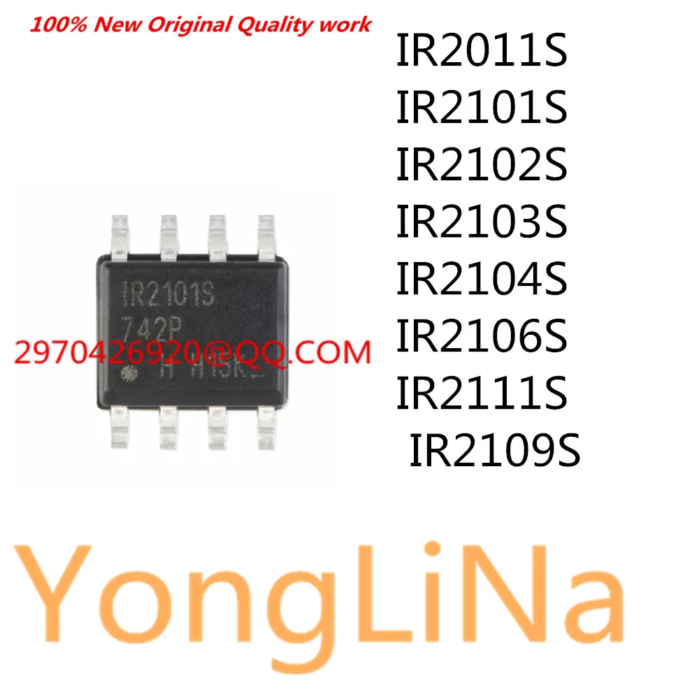 

100% New IC Chips 10pcs/ LOT IR2011S IR2101S IR2102S IR2103S IR2104S IR2106S IR2111S IR2109S