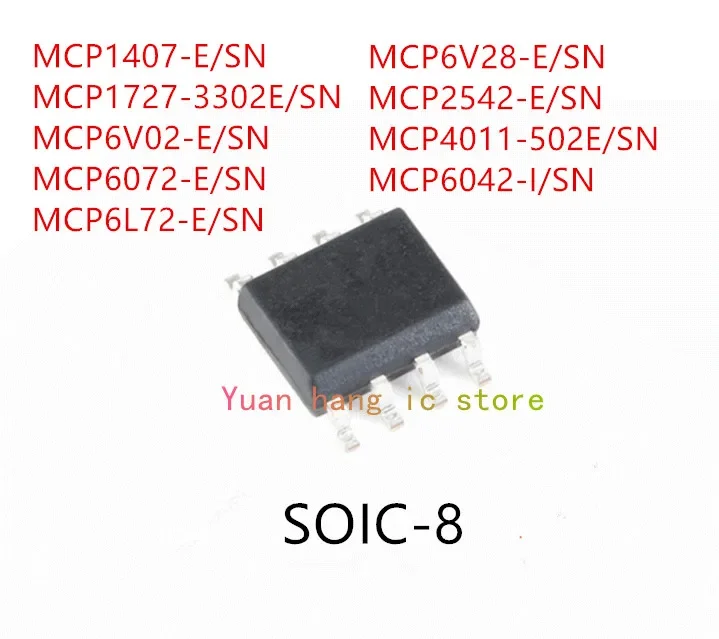 

10PCS MCP1407-E/SN MCP1727-3302E/SN MCP6V02-E/SN MCP6072-E/SN MCP6L72-E/SN MCP6V28-E/SN MCP2542-E/SN MCP4011-502E/SN MCP6042