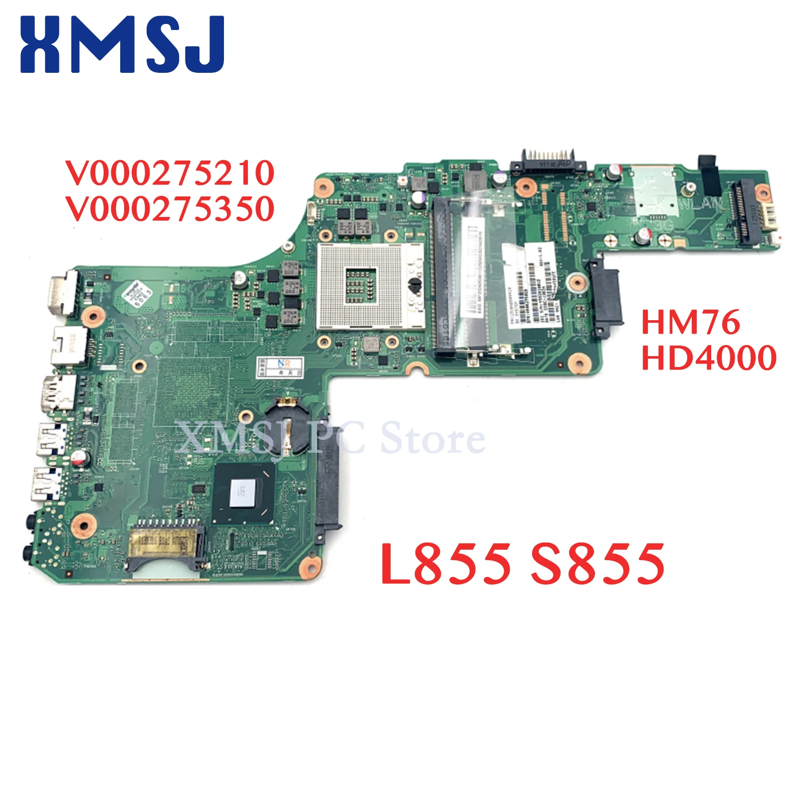 

XMSJ For Toshiba Satellite L855 S855 1310A2509904 V000275210 V000275350 Laptop Motherboard HM76 Chipset HD4000 Main Board