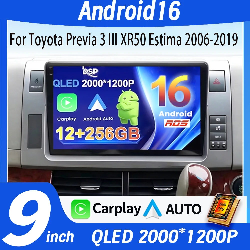 Android 16 Auto Car Radio For Toyota Previa 3 III XR50 Estima 2006 - 2019 Multimedia QLED Screen Navigation GPS No 2 Din Player