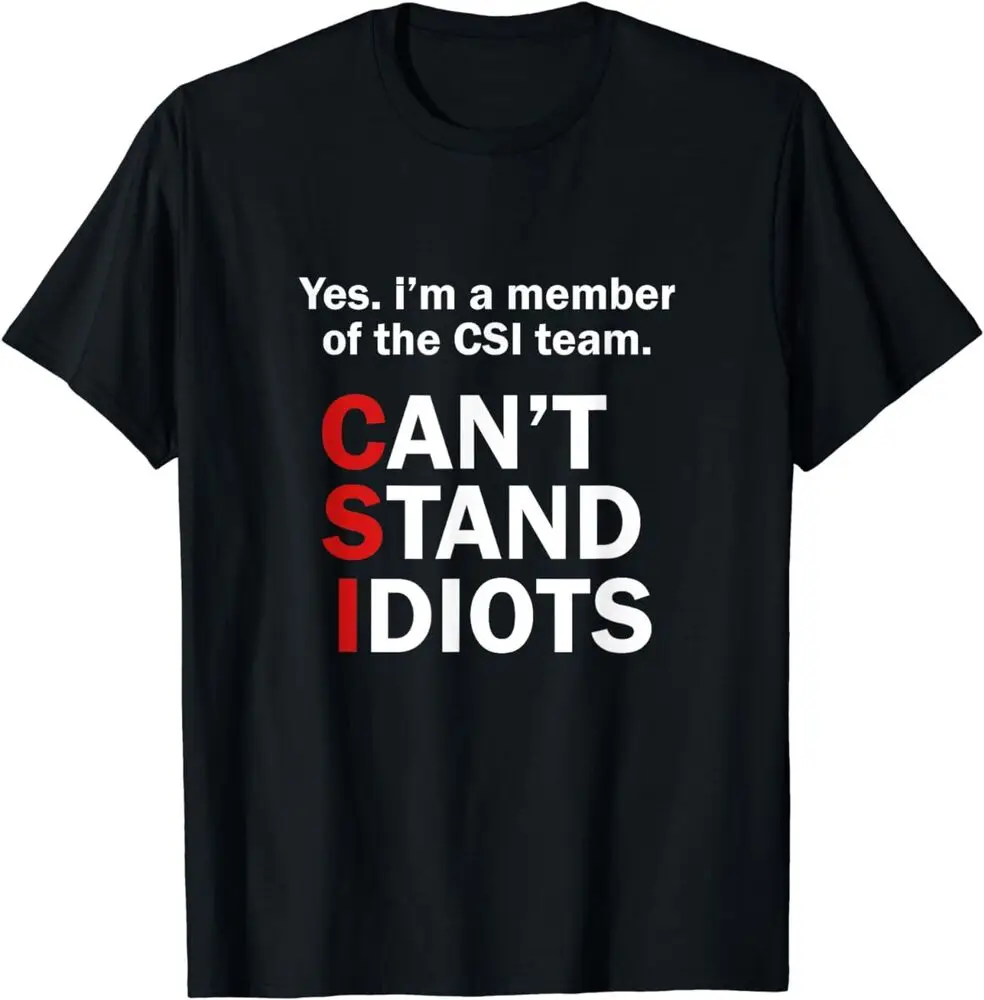 NEW LIMITED Can't Stand Idiots Funny Design Best Gift Idea Tee T-Shirt S-3XL