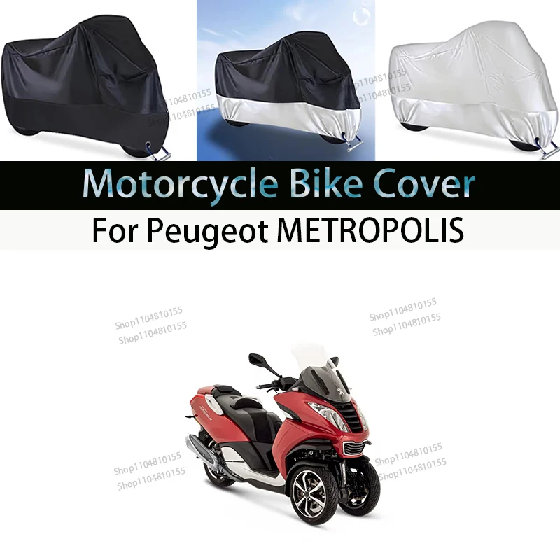 

For Peugeot METROPOLIS Motorcycle Cover Moto RainCover Waterproof Dustproof UV Cover Coat Indoor Outdoor Motorbike Scooter Cover