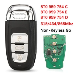 Clé de carte intelligente à 3 boutons pour voiture, marché secondaire, A-udi A4, S4, A5, S5, Q5, télécommande PCF7945A, 315, 434, 868Mhz, 8T0, 959, 754, C, D, E, CN008020