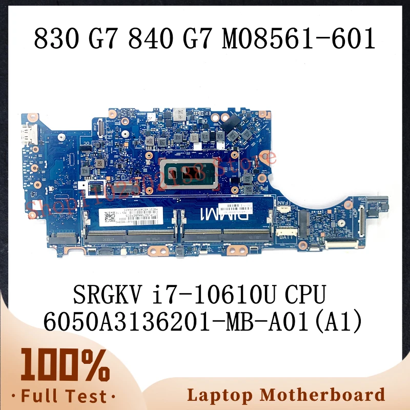 

M08561-601 M08561-501 M08561-001 SRGKV i7-10610U CPU For HP 830 G7 840 G7 Laptop Motherboard 6050A3136201-MB-A01(A1) 100% Tested