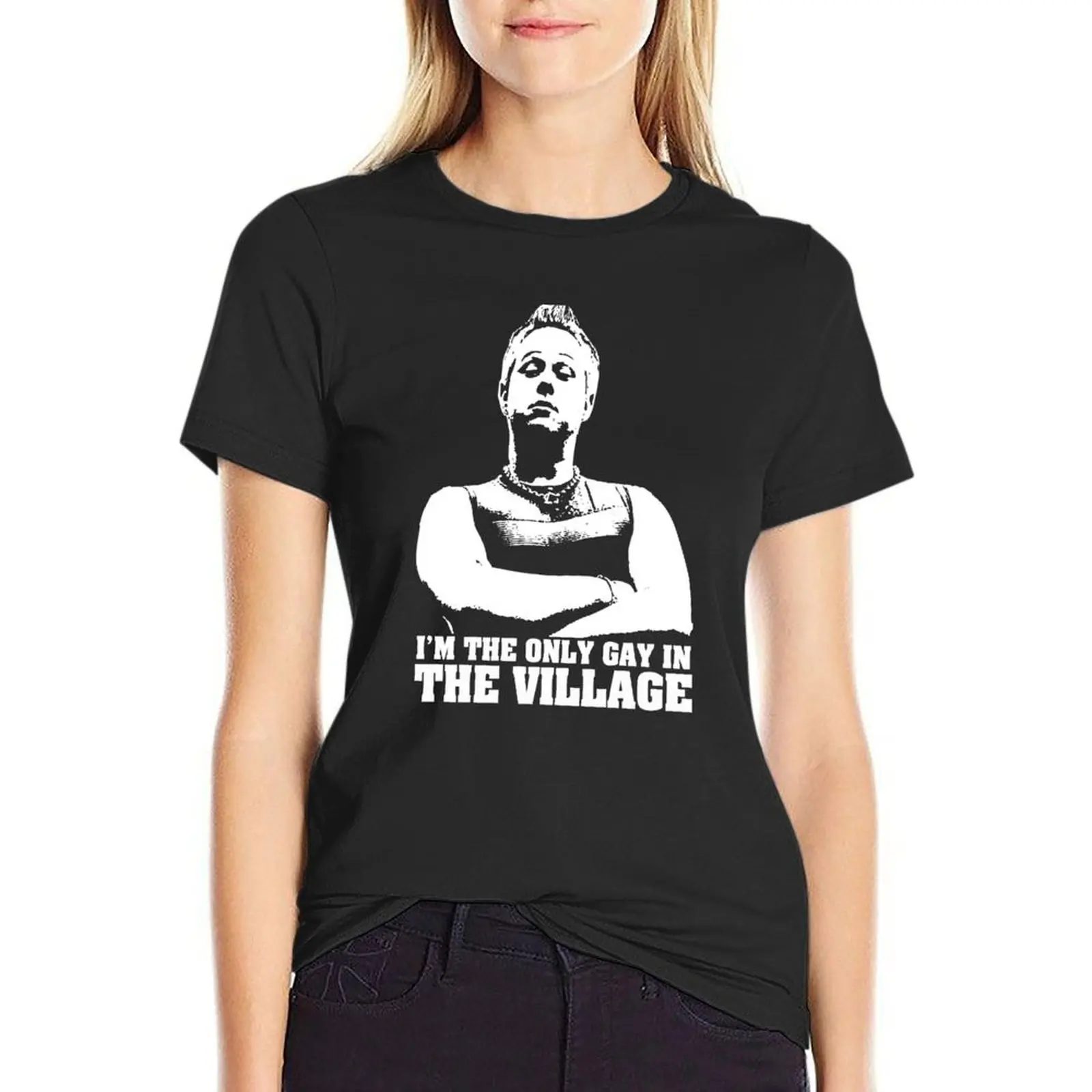 

Little Britain Only Gay In The Village Tshirt T-Shirt vintage clothes tops cute clothes anime clothes workout t shirts for Women