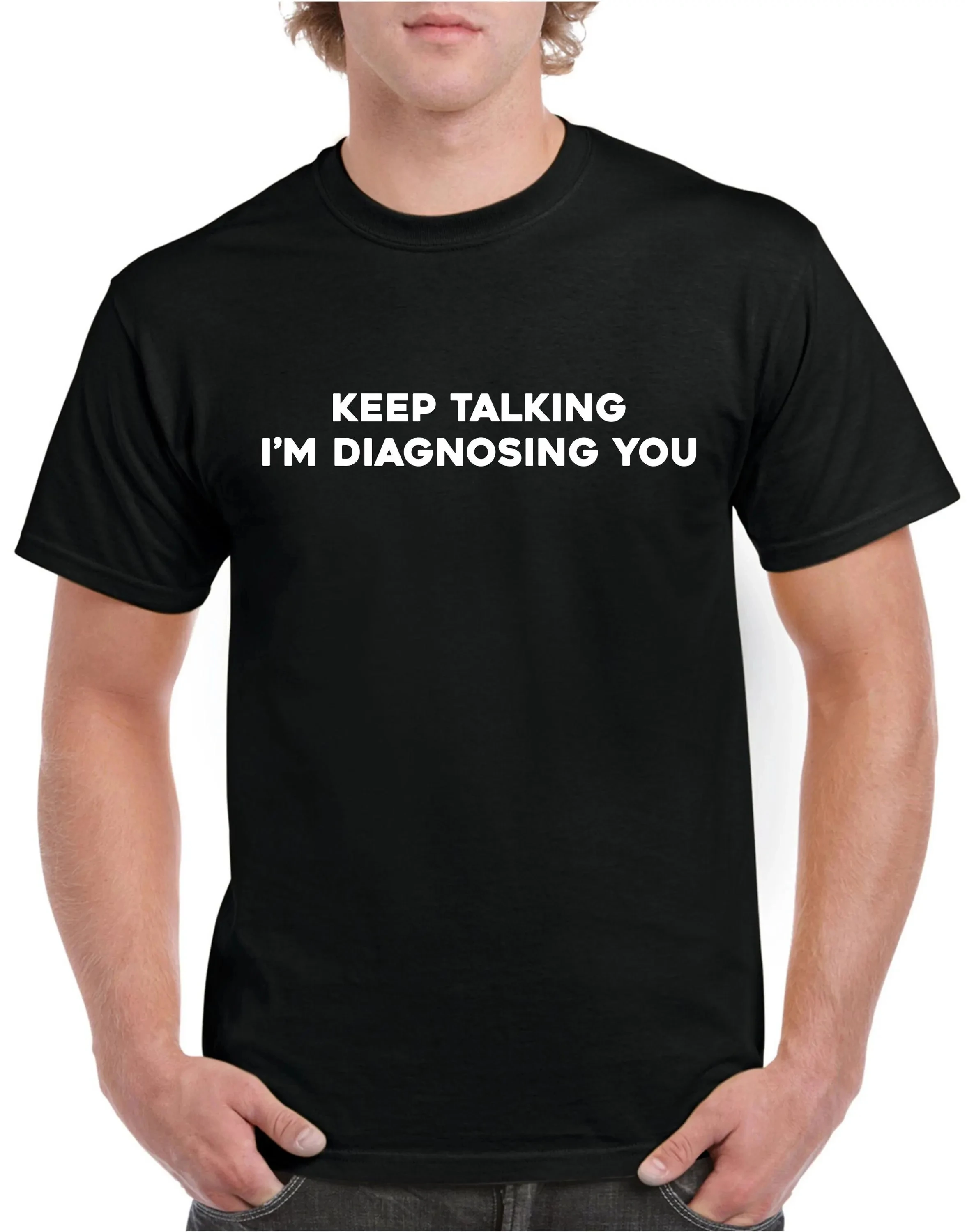 Men’s Summer Loose-Fitting Cotton T-Shirt  Keep Talking T-shirt I'm Diagnosing You Funny Writing Xmas Present Top