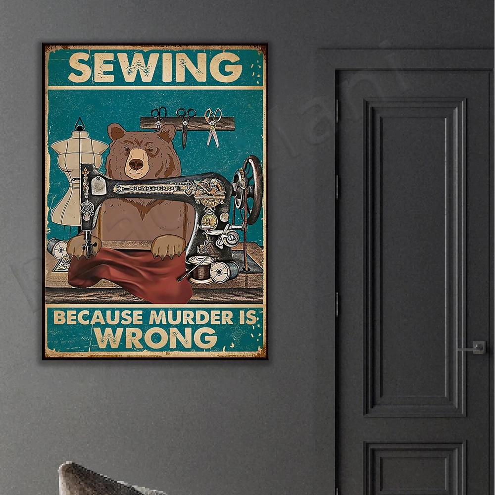 bear sewing because murder is wrong poster, old bear and sewing poster, bear and sewing lover poster canvas print