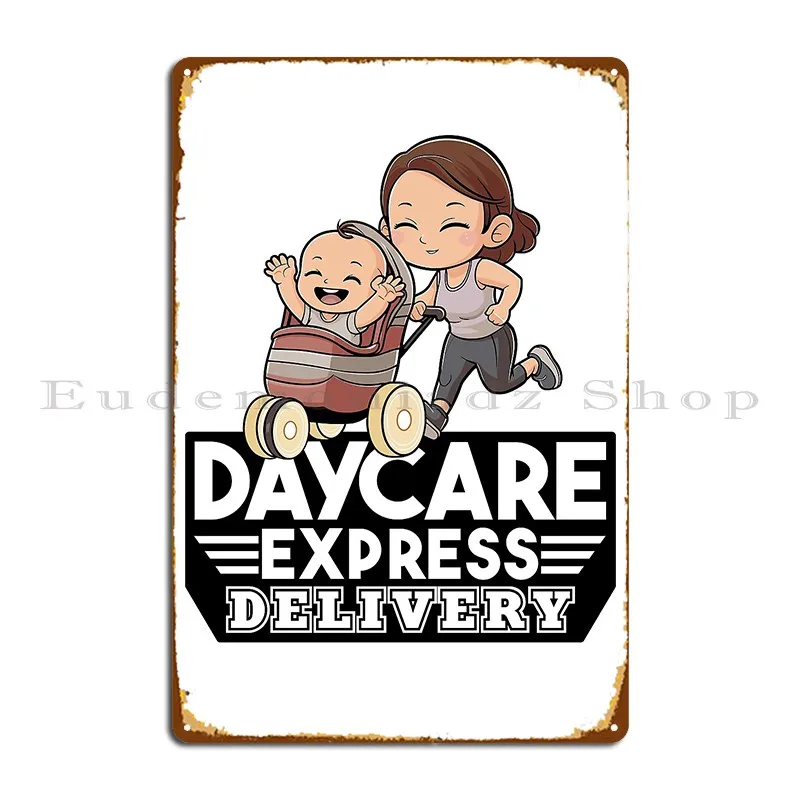 Daycare Express Delivery Metal Sign Poster Wall Decor Party Create Rusty Club Tin Sign Poster