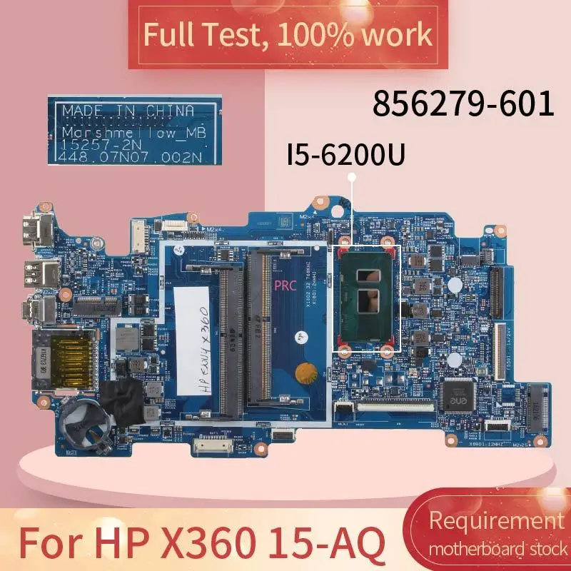 

For HP X360 15-AQ Notebook Motherboard 15257-2N 856279-601 SR2EY I5-6200U DDDR4 Notebook Mainboard Full Test