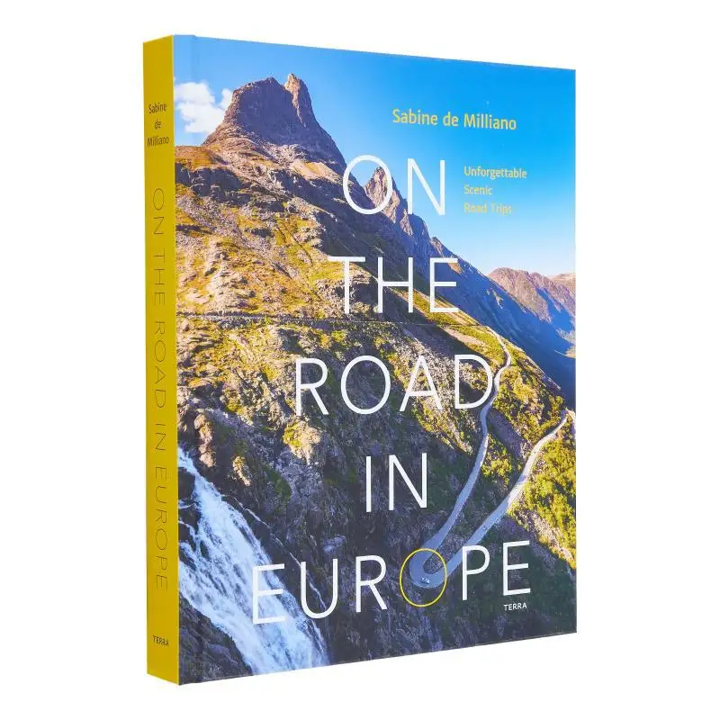 On The Road In Europe  Unforgettable Scenic Road Trips Sabine De Milliano Lannoo Publishers 9789089899774 Book
