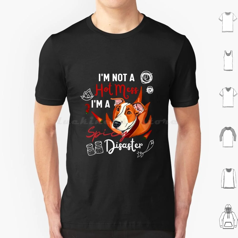 Divertido Bull Terrier-no soy un desorden caliente, soy un desastre picante camiseta hombres mujeres niños 6xl Bull Terrier Bulldog americano