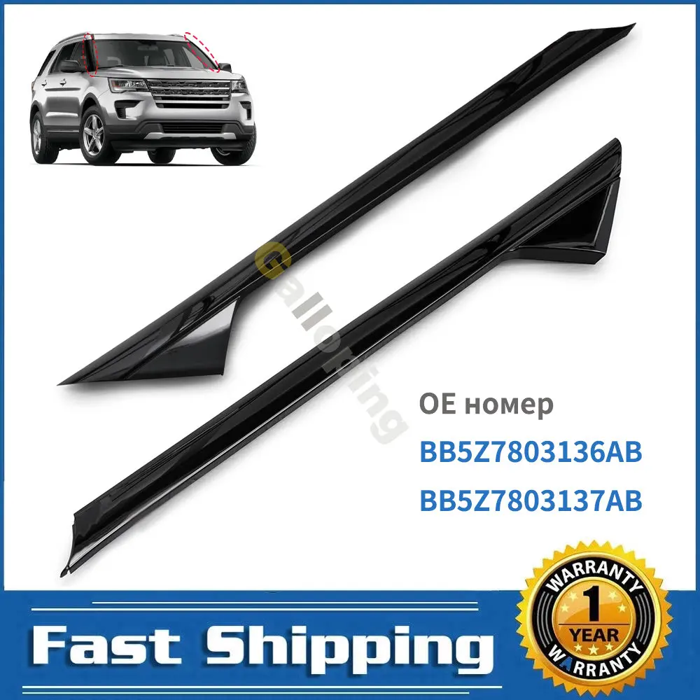 

For Ford Explorer 2011-2019 1 Pair Left Right Windshield Set-Glass Side Pillar Molding Cover Winscreen Window Trim BB5Z7803136AB