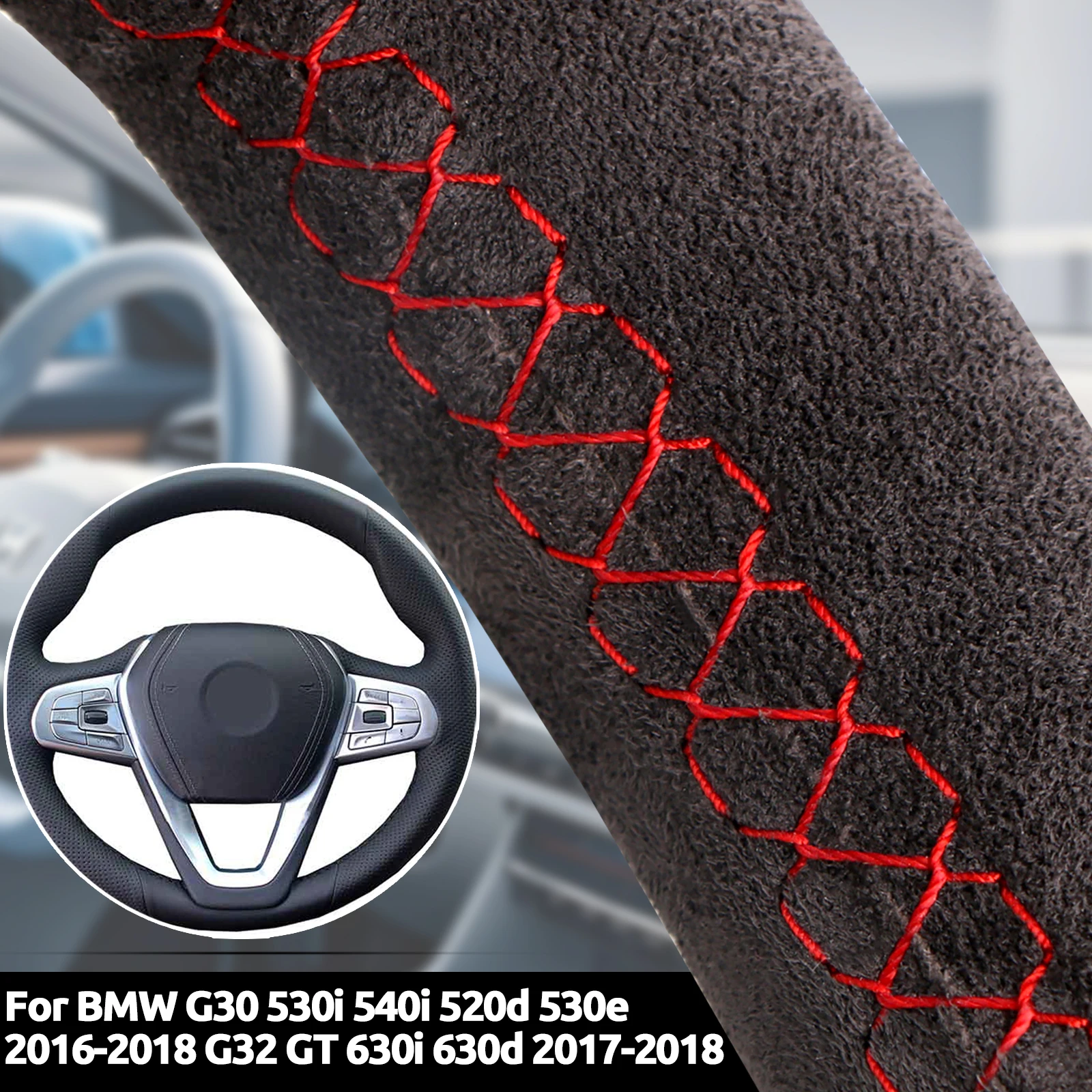 

Suede Car Steering Wheel Cover For BMW G30 530i 540i 520d 530e 2016-2018 G32 GT 630i 630d 2017-2018 Soft Leather Car Accessories