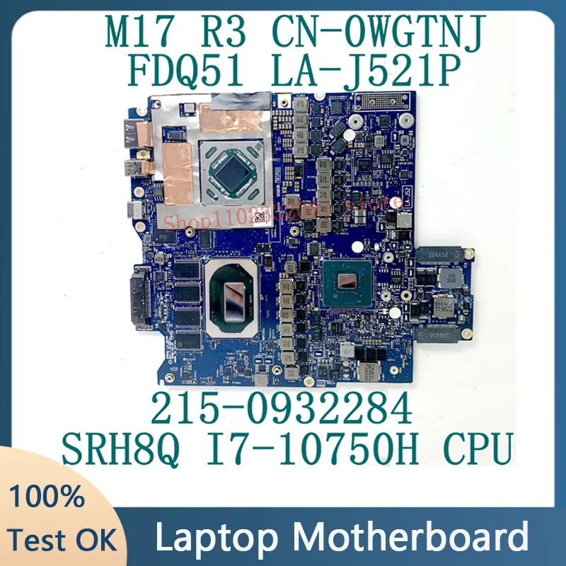 

For DELL M17 R3 CN-0WGTNJ 0WGTNJ WGTNJ Laptop Motherboard FDQ51 LA-J523P W/ SRH8Q I7-10750H CPU 215-0932284 RX5500M 100% Tested