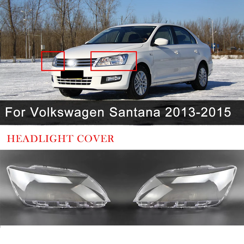 Car Headlight Cover For Volkswagen Santana 2013 2014 2015 Replacement Headlamp Shell Plexiglass Lens Cover Car Accessoires