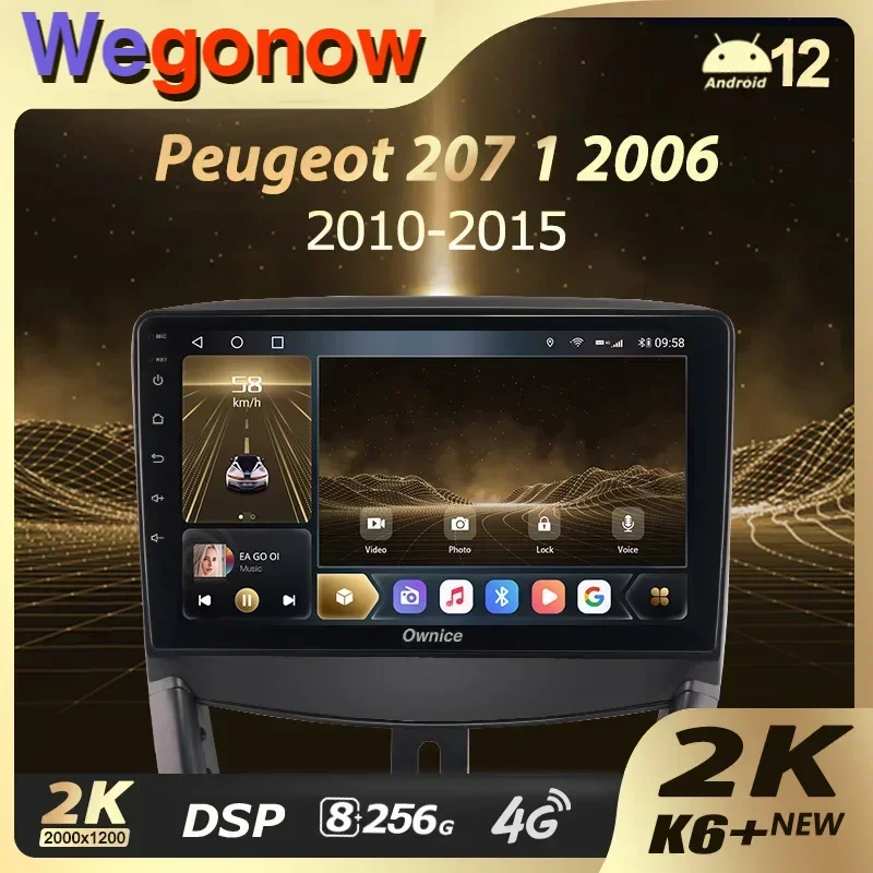 Ownice 9.5 K6+ 2K for Peugeot 207 2006 - 2015 Car Radio Multimedia Video Player Navigation GPS Android 12 No 2din DVD 360 8+256G