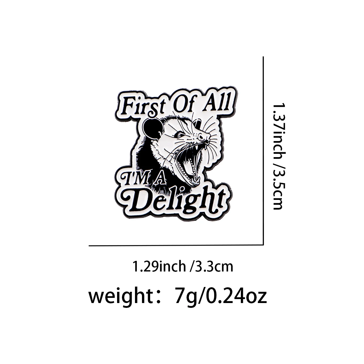 First Of All I'm A Delight Opossum Enamel Pin Funny Brooch for Jacket Backpack Hat Lapel Badge Sarcastic Humor Jewelry Gift