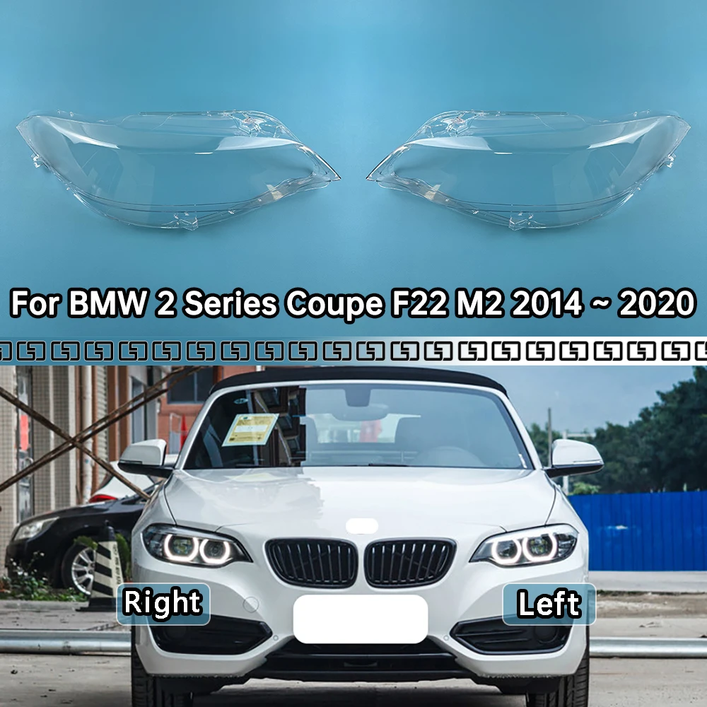 

For BMW 2 Series Coupe F22 M2 2014 ~ 2020 Headlight Cover Transparent Lampshade Lamp Shade Plexiglass Replace Original Lens