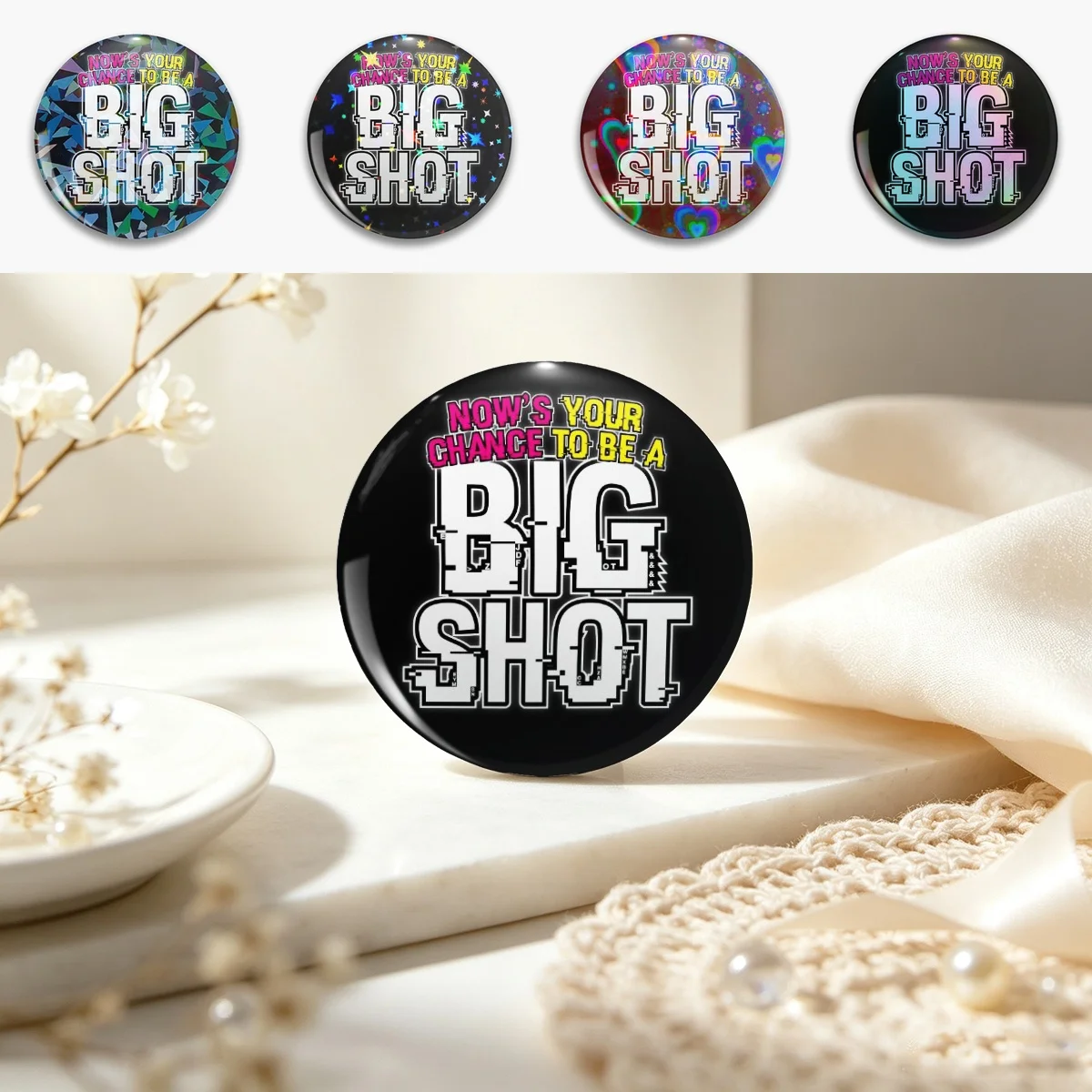 Now's Your Chance To Be A Big Shot Pin Holographic Star Heart Pin Brooches Laminated Button Fashion Accessory