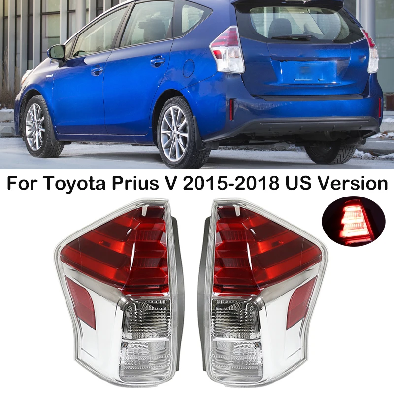 

For Toyota Prius V 2015 2016 2017 2018 US Version LED Car Rear Tail Light Turn Signal Light Taillights 8155147272 8156147272