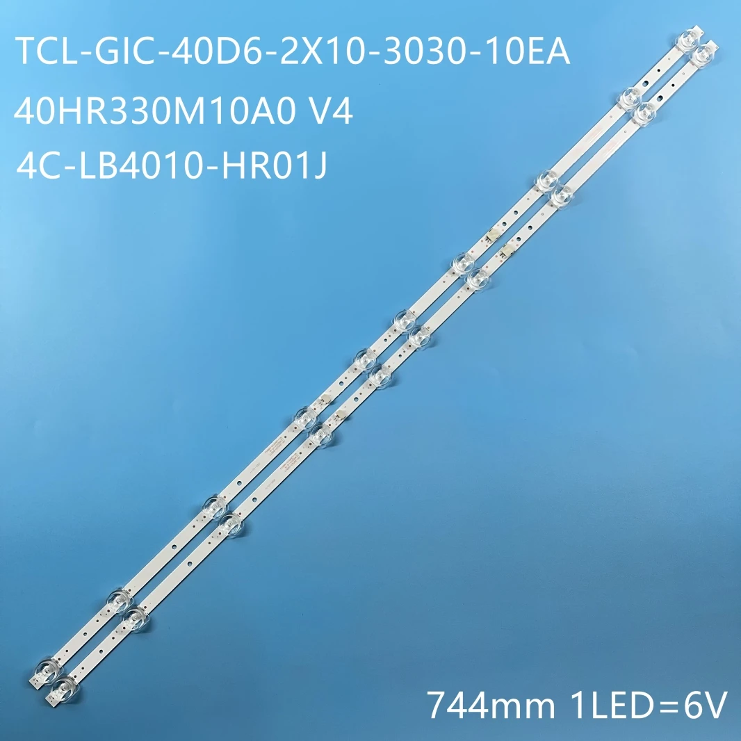 

LED backlight Strip for 40"TV TCL LED40d2910 LED40D3000 40S6500FS 40D6 10X2 40HR330M10A0 V4 4C-LB4010-HR01J HR02J 40F6F 40L2F