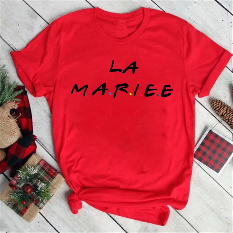 La Mariee French shirts Team Bride Bridesmaid matching T-shirts Bridal Party tops EVJF tshirt for bride team bridal shower gifts