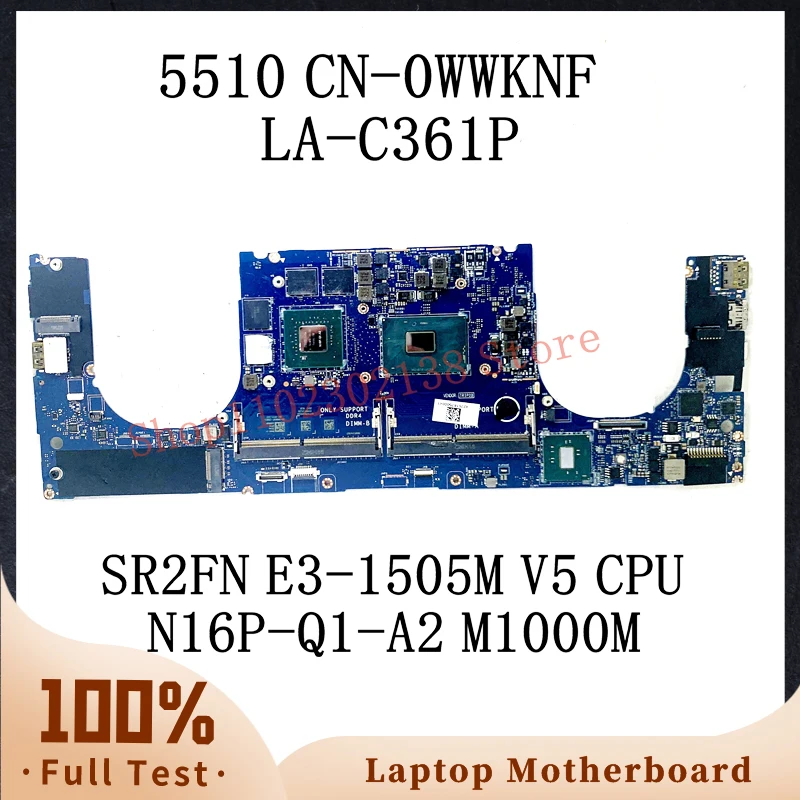 

CN-0WWKNF 0WWKNF WWKNF W/ SR2FN E3-1505M V5 CPU For Dell 5510 Laptop Motherboard AAM00 LA-C361P N16P-Q1-A2 M1000M 100% Tested OK