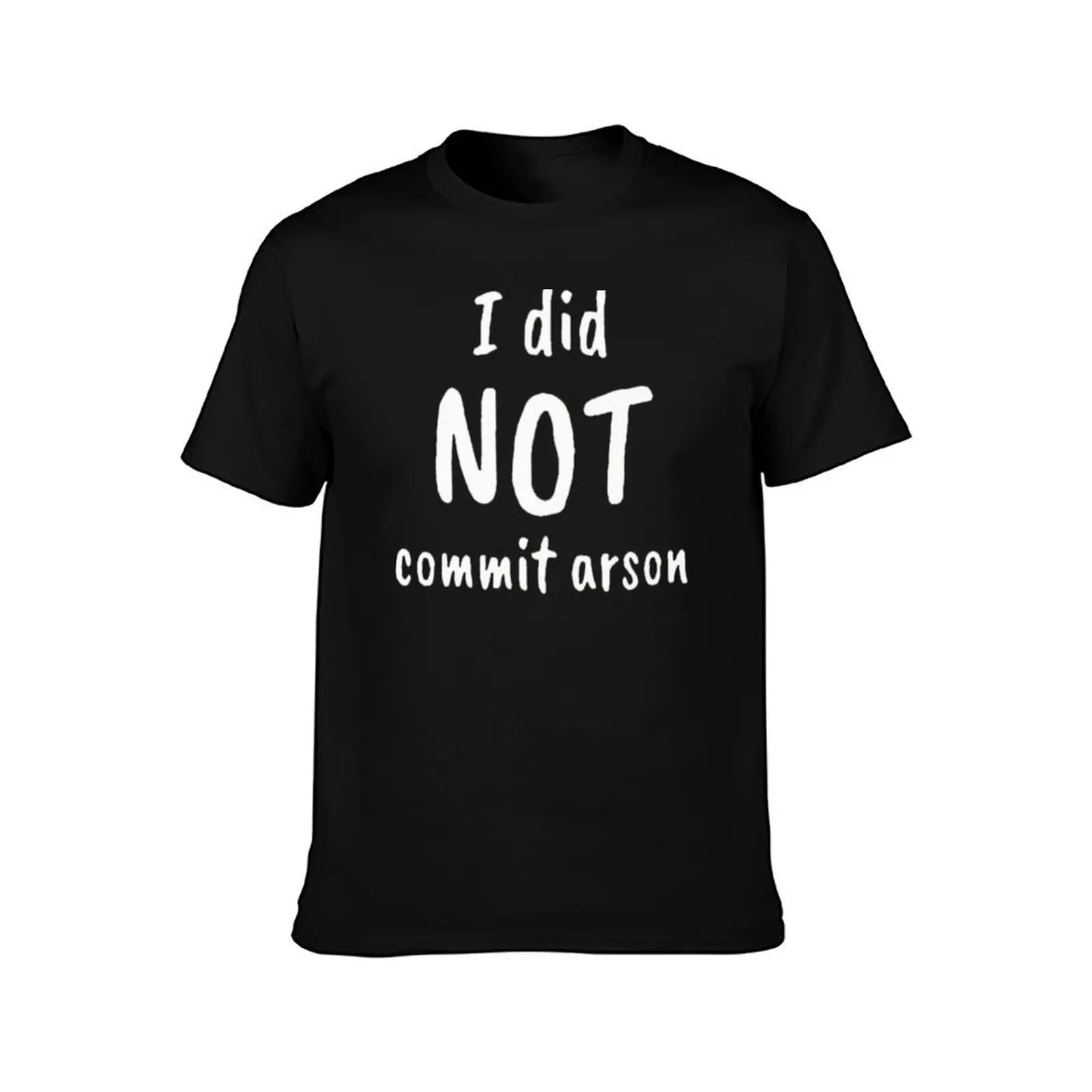 I did not commit arson T-Shirt Cool Dry Performance T-Shirt
