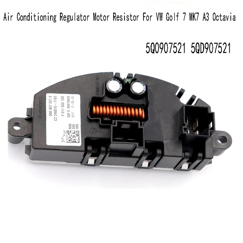 

5QD907521 AC Heater Fan Blower Motor Resistor Air Conditioning Regulator For VW Golf 7 MK7 A3 Octavia 5Q0907521