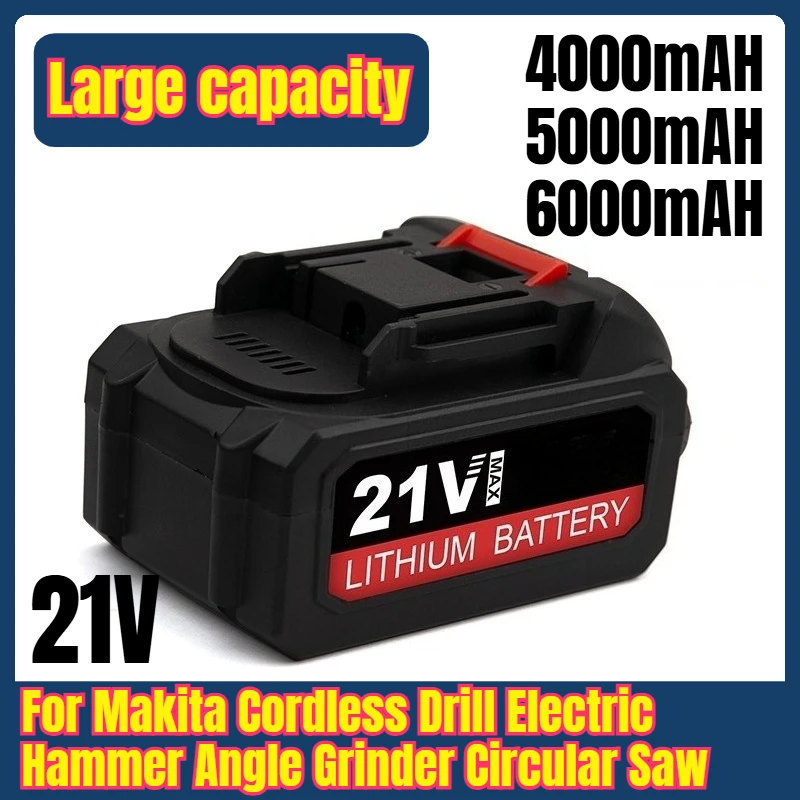 

21V 4000/5000/6000mAH for Makita Cordless Drill Electric Hammer Angle Grinder Circular Saw Lithium - Ion Battery