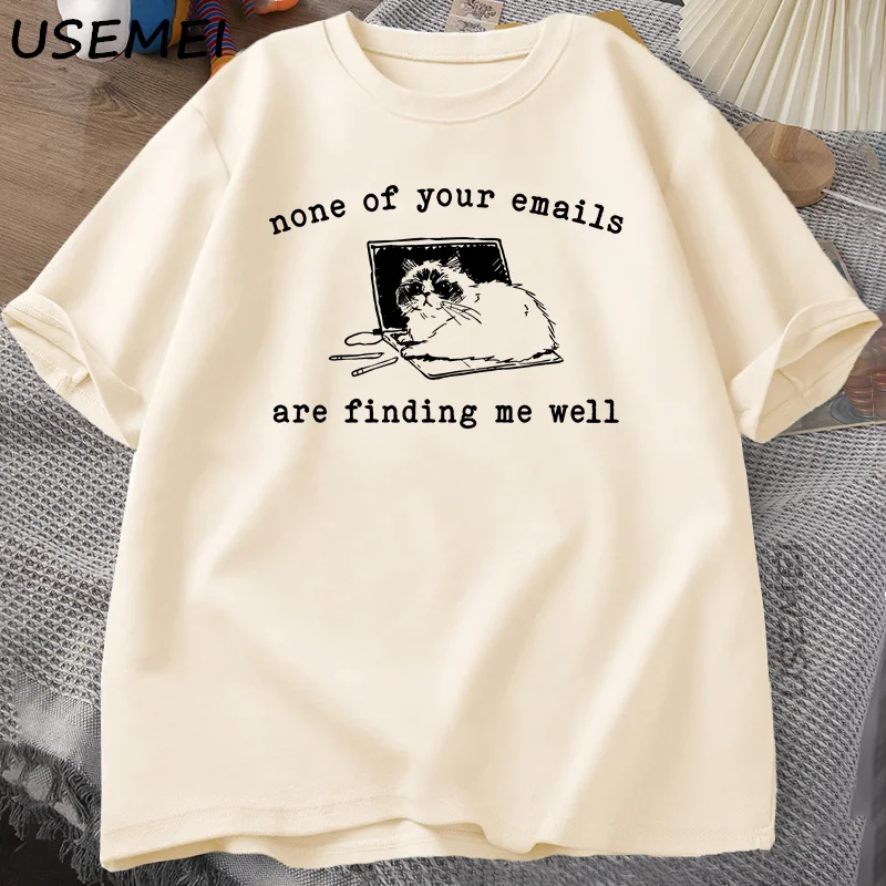 None of Your Emails Are Finding Me Well T-Shirt Funny Cat Office Working Tshirts Cotton Short Sleeve Men's Designer Clothes Tee - view 3