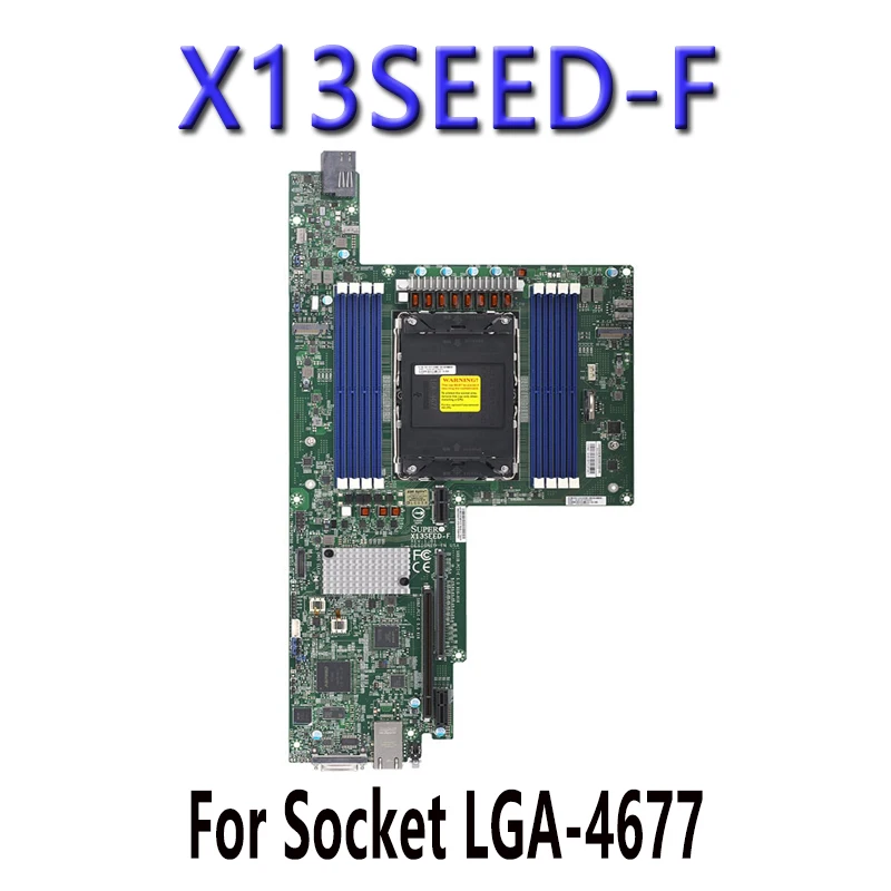 X13SEED-F FOR Supermicro Motherboards 4th generation LGA-4677 PIN ChatGpt C741 processor Tested Well bofore shipping