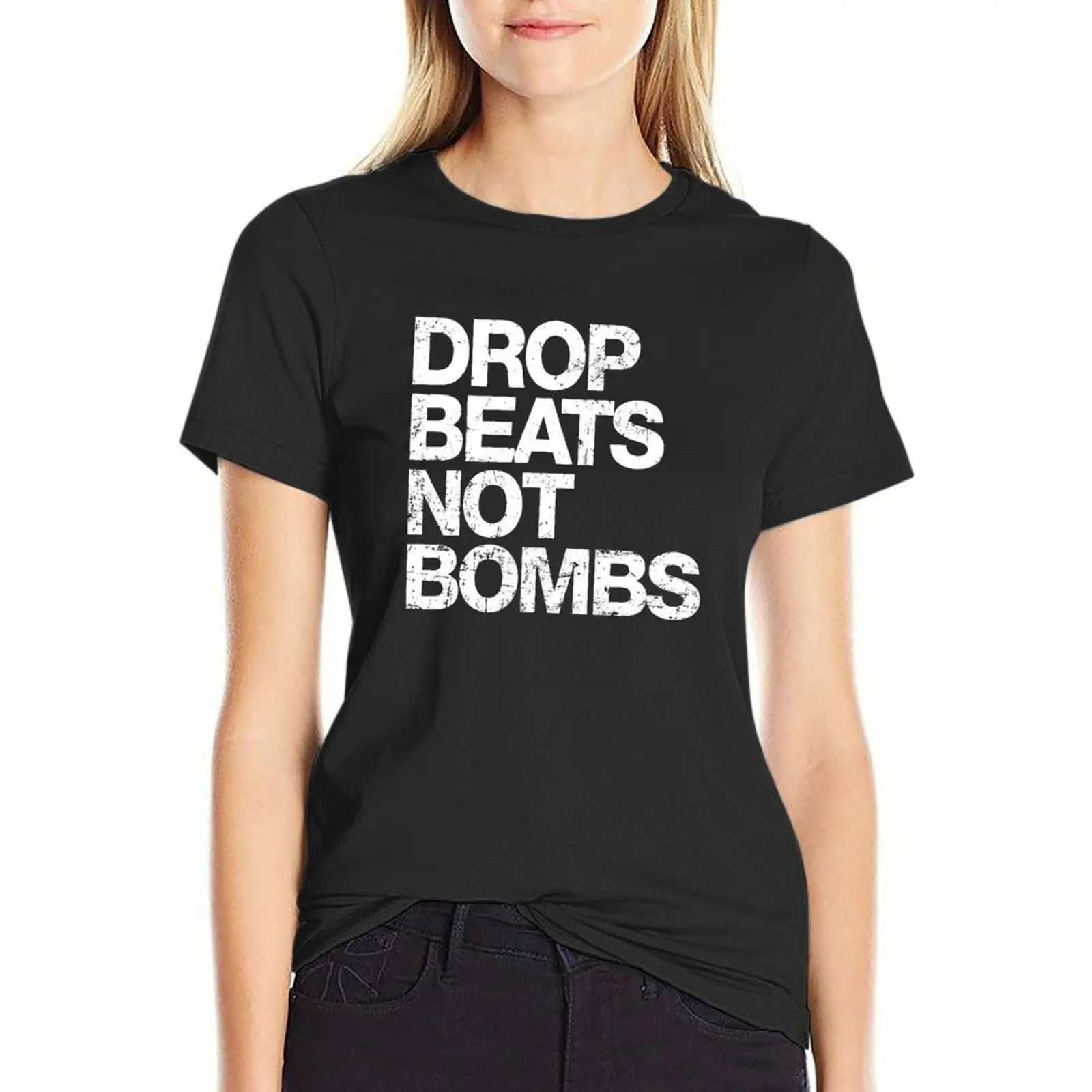 

Drop Beats Not Bombs T-Shirt kawaii clothes blanks tops anime clothes t-shirts for Women loose fit