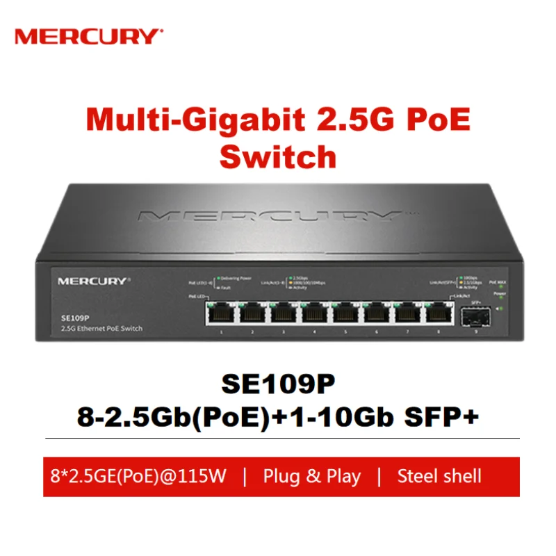 

MERCURY 9-Port Multi-Gigabit Unmanaged Switch with 8-2.5Gbps PoE and 1-10Gb SFP+ Uplink SE109P